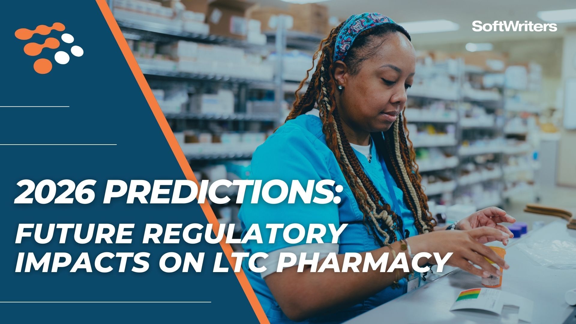 2026 Predictions: Future Regulatory Impacts on LTC Pharmacies